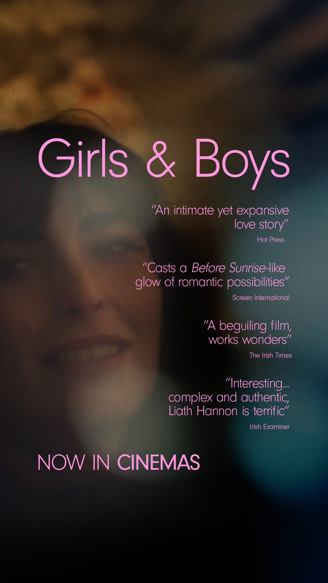Review Quotes Now in Cinemas&nbsp; &nbsp;9x16